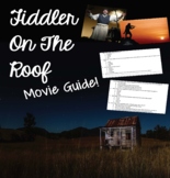 Fiddler on the Roof Film / Movie Guide AND Discussion Questions