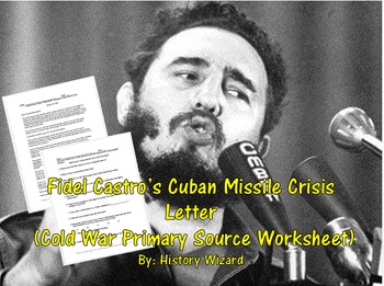 Preview of Fidel Castro’s Cuban Missile Crisis Letter (Cold War Primary Source Worksheet)