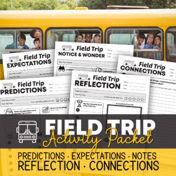 Preview of Field Trip Activity Packet: Predictions, Expectations, Notes, Reflection & More