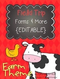 Field Trip Forms and  More - FARM Theme {EDITABLE}