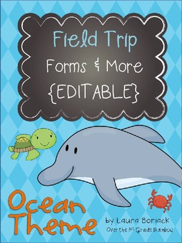 Preview of Field Trip Forms & More - OCEAN Theme {EDITABLE}