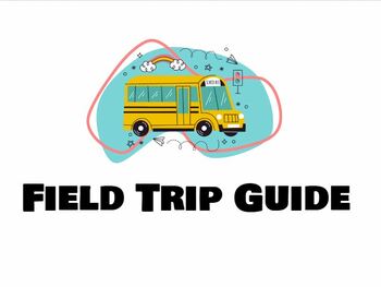 Preview of Field Trip Guide (editable document)