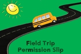 Field Trip Permission Slip - Editable