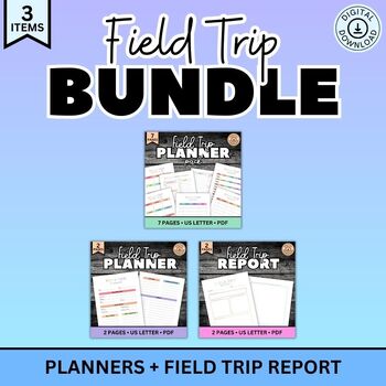 Preview of Field Trip Planners + Field Trip Report BUNDLE