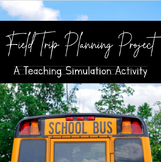 Field Trip Planning Project - Future Teacher/Principles of
