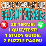 Fields of Forensic Science: Vocabulary Quiz (Study Guide /