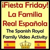 Fiesta Friday!  Spanish Royal Family Video Activity