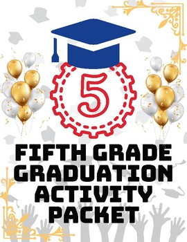 Preview of Fifth Grade Graduation Packet Fifth Grade End of Year Packet 16 Pages!