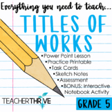 5th Grade Grammar Unit: Titles of Works