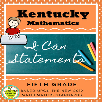 Preview of Mathematics Fifth Grade "I Can" Statements for KY NEW Mathematics Standards