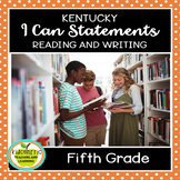 Fifth Grade "I Can" Statements for KY NEW Reading and Writ