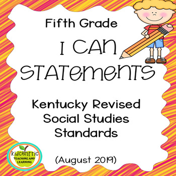 Preview of Fifth Grade "I Can" Statements for KY NEW Revised Social Studies Standards