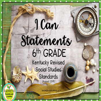 Preview of Sixth Grade "I Can" Statements for KY NEW Revised Social Studies Standards