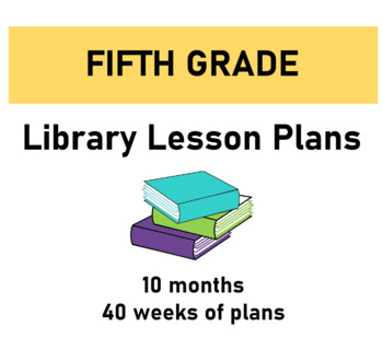 Preview of Fifth Grade Library Lesson Plans - Full year