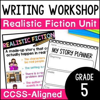 Preview of 5th Grade Narrative Writing Unit - Realistic Fiction Writing Workshop Lessons