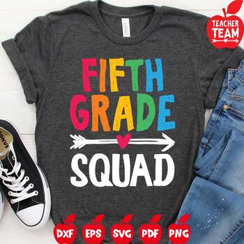 Fifth Grade Squad Svg 5th Grade Shirt Svg Back To School Svg Tpt