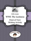 Fifth Grade World War I Lusitania Point of View Writing Activity