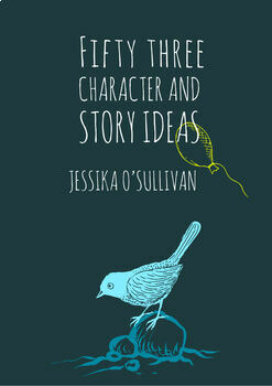 Preview of Fifty Three Character and Story Ideas-Creative Writing Booklet