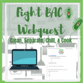 Fight BAC (bacteria) Webquest Middle School FACS