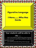 Figurative Language (I Have...Who Has? Class Cards)