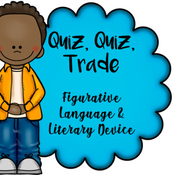 Preview of Figurative Language / Literary Device Quiz-Quiz-Trade Game