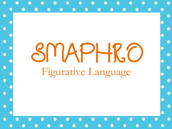 Preview of Figurative Language Presentation (using SMAPHRO mnemonic)