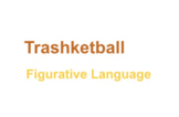 Figurative Language Review Trashket-ball