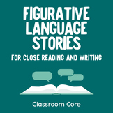 Figurative Language Stories for Close Reading & Writing: G
