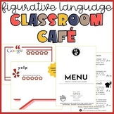 Figurative Language Writing & Analysis Classroom Cafe Project