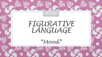 Preview of Figurative Language or Poetic Devices (Mood)