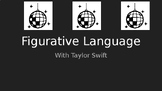 Figurative Language with Taylor Swift (with assignment at 