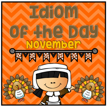 Preview of Figurative Speech Idiom of the Day Pack November Thanksgiving