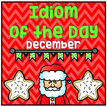 Preview of Figurative Speech Idiom of the Day Packet - December Christmas