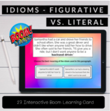 Figurative and Literal Meanings of IDIOMS - NO PREP BOOM CARDS!