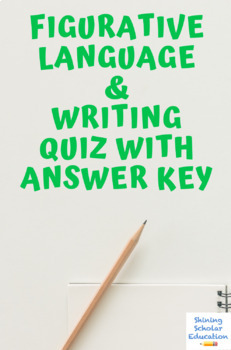 Preview of Figurative Language & Writing Quiz With Answer Key