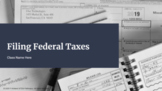 Filing a Form 1040 Federal Income Tax Return Presentation/