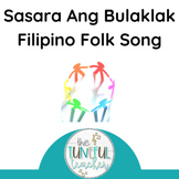 Filipino Folk Song - Sasara Ang Bulaklak (Digital Resource)