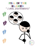 Fill In The Blank:  "I Feel" Statements