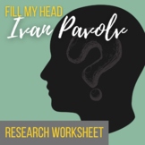 Fill My Head Ivan Pavlov - Psychology Research Activity 