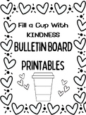 Fill a Cup w/Kindness- Valentine's Day Activity- Bulletin Board