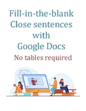 Fill-in-th-blank Close sentences with Google Docs - no tab