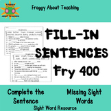 Fill in the Blank Sight Word Sentences Fry 400