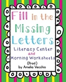 Fill in the Missing Letters Literacy Center and Morning Wo