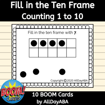 Preview of Fill in the Ten Frame BOOM Cards™ Special Education, ABA, 10 Frames and Counting