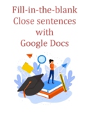 Fill-in-the-blank Close sentences with Google Docs