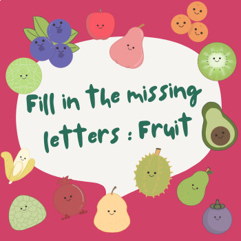 Preview of Fill in the missing letters : Fruit