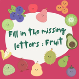Fill in the missing letters : Fruit