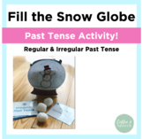 Fill the Snow Globe | Regular and Irregular Past Tense Activity