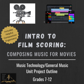 Preview of Creating a Film Score | Music Technology DAW Composition Project Outline