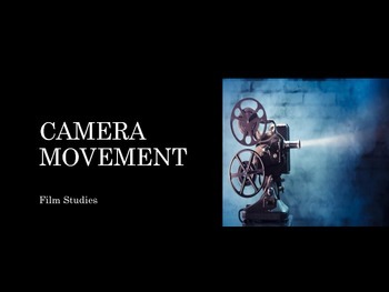 Preview of Film Studies - 8 Camera Movement